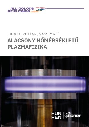 Alacsony hőmérsékletű plazmafizika book cover Alacsony hőmérsékletű plazmafizika